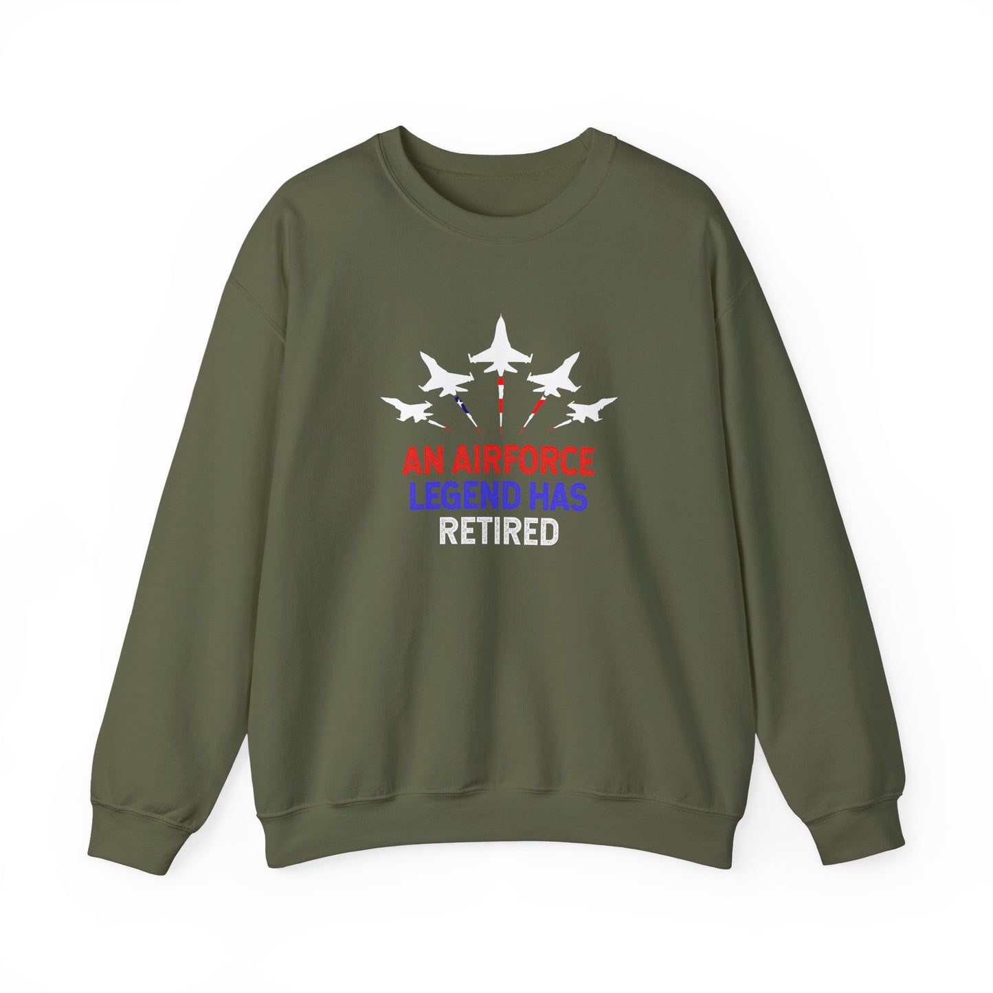 An Airforce Legend Has Retired Sweatshirt