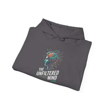 The Unfiltered Mind Hoodie