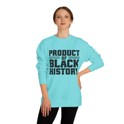 Product of Black History Sweatshirt — Bold Heritage Crewneck