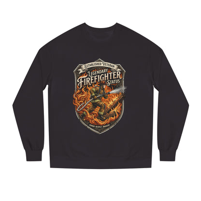 Legendary Firefighter Status Sweatshirt — Established Veteran Badge Crewneck