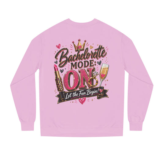 Bachelorette Mode On Sweatshirt — 'Let the Fun Begin' Party Crewneck