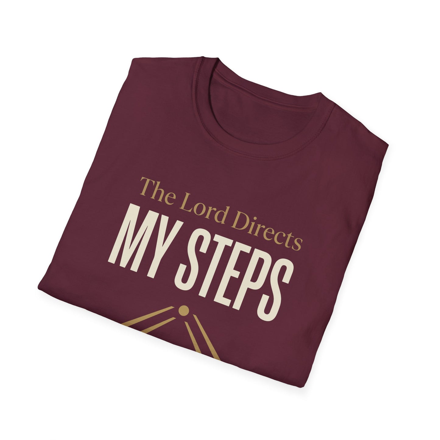 The Lord Directs My Steps -Proverbs 16:9 T-Shirt