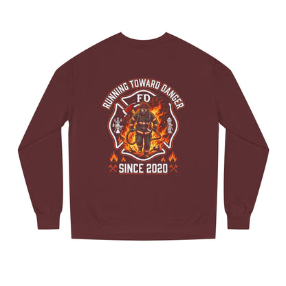 Firefighter Crewneck Sweatshirt — "Running Toward Danger" Since 2020
