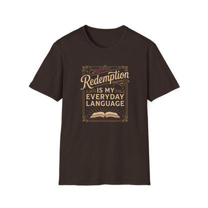 Redemption Is My Everyday Language T-Shirt