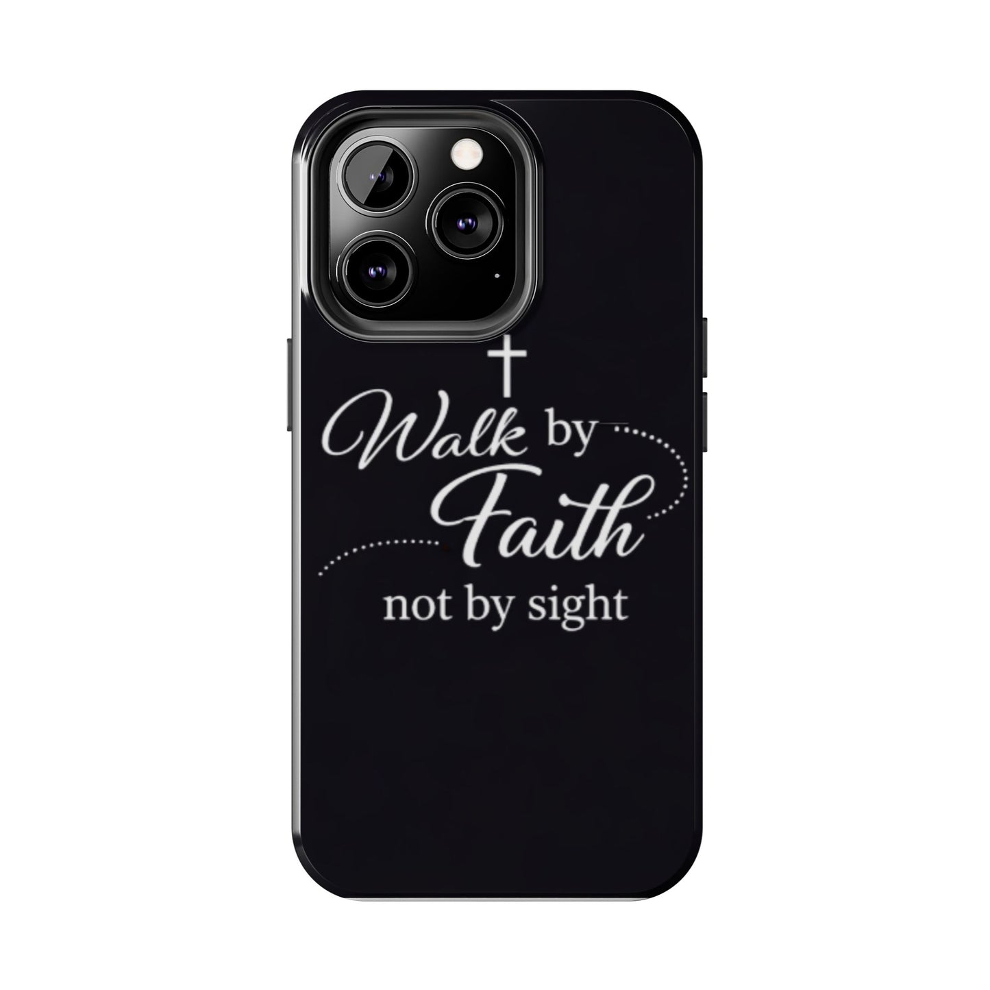 Walk by Faith Tough Phone Case – Christian Inspirational Scripture Design