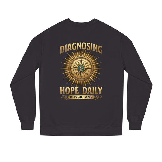Diagnosing Hope Daily Physicians Sweatshirt