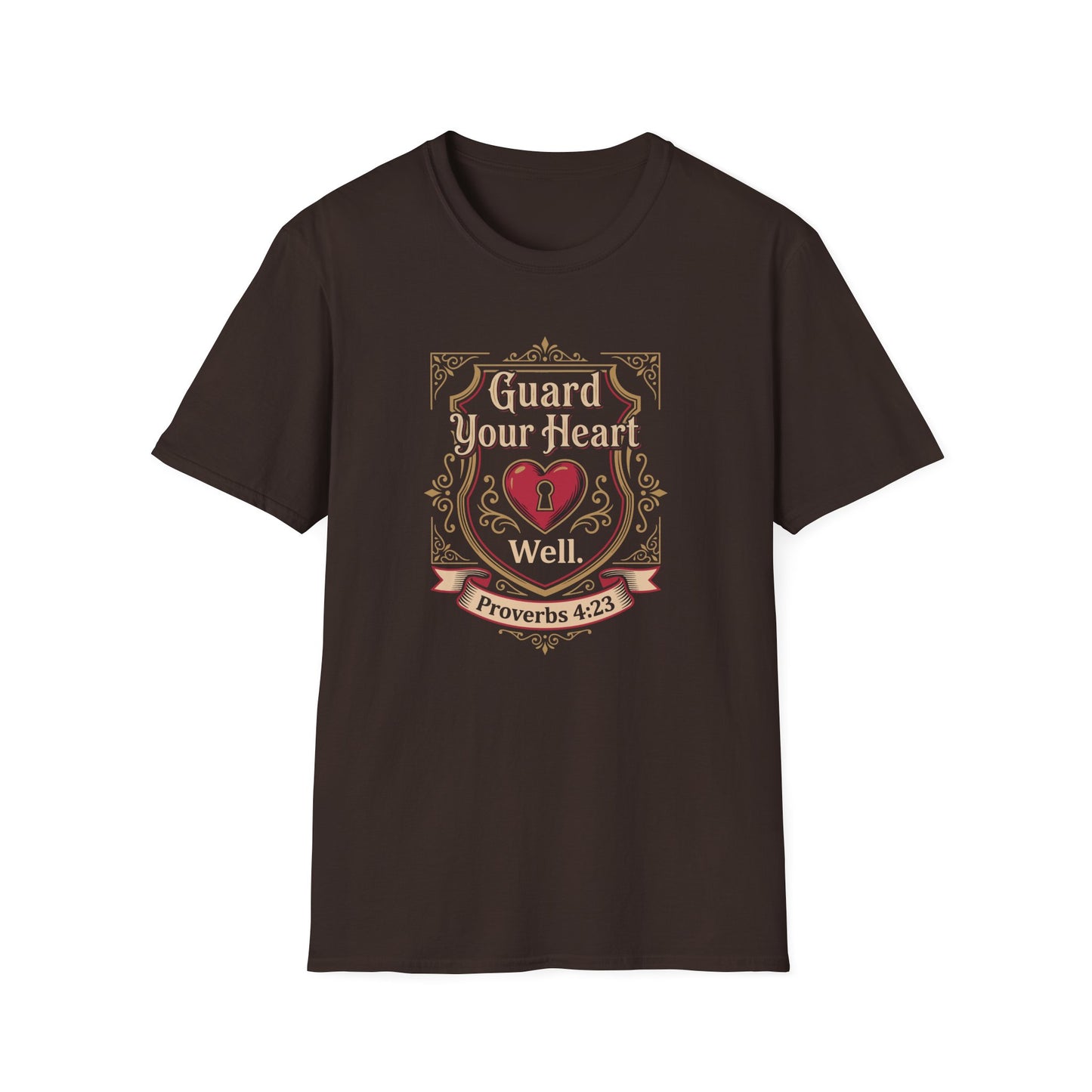 Guard Your Heart Well — Proverbs 4:23 T-Shirt