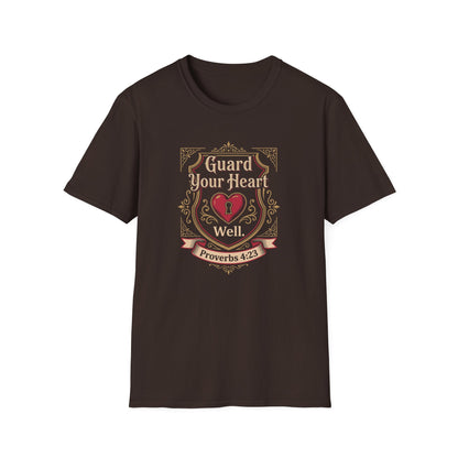 Guard Your Heart Well — Proverbs 4:23 T-Shirt