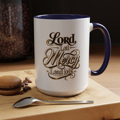 Lord, Let Mercy Lead Me Accent Coffee Mug — Inspirational Christian Scripture 11/15oz