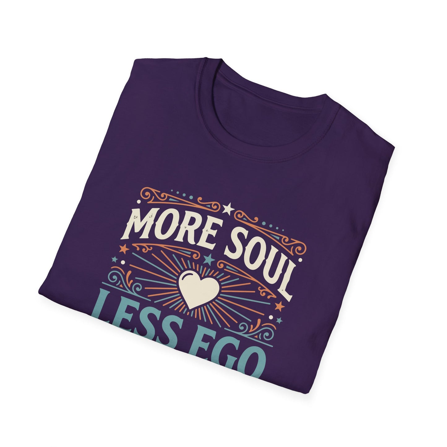 More Soul Less Ego T-Shirt