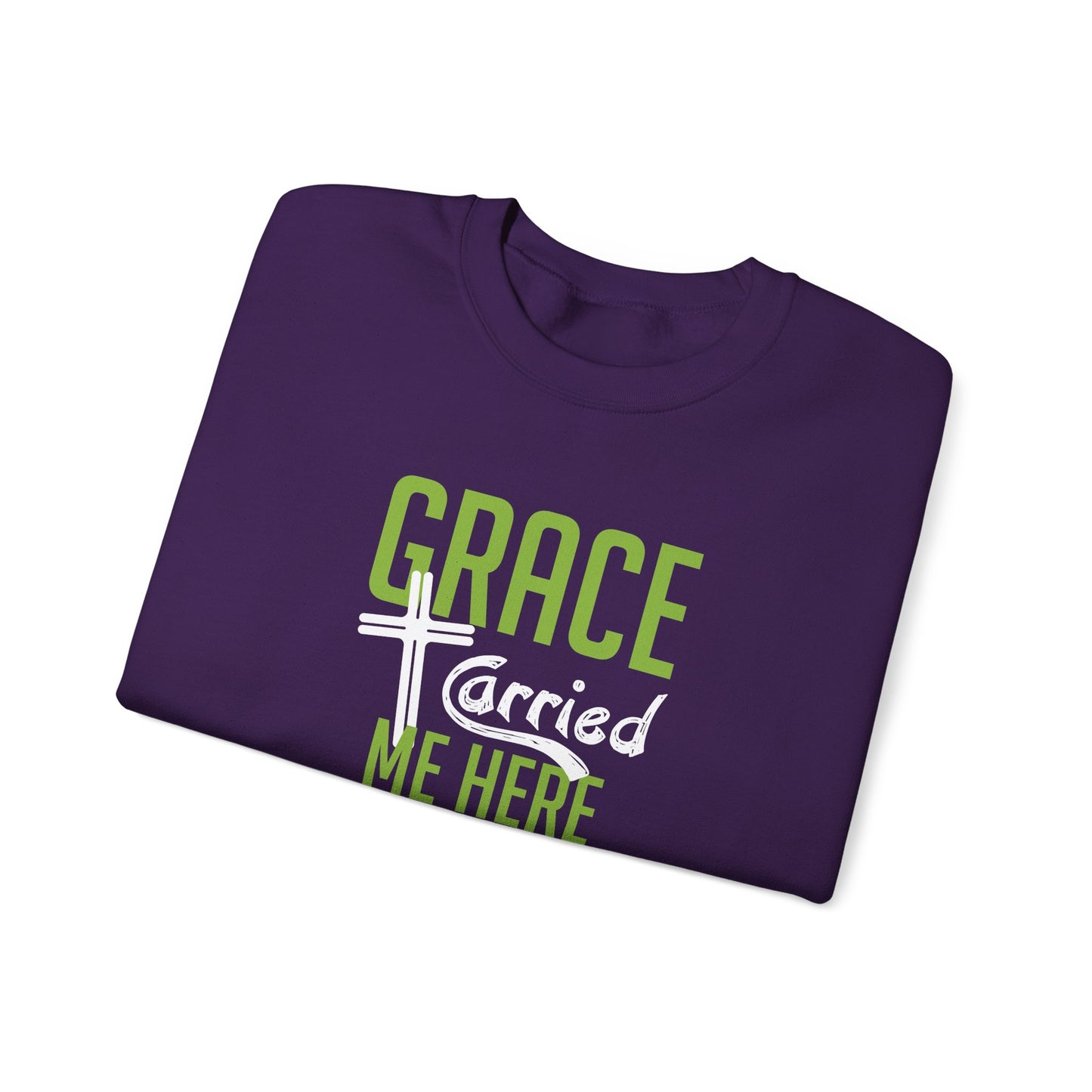 Grace Carried Me Here Sweatshirt
