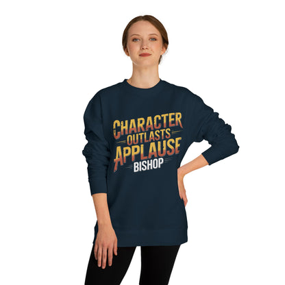 Character Outlasts Applause Sweatshirt