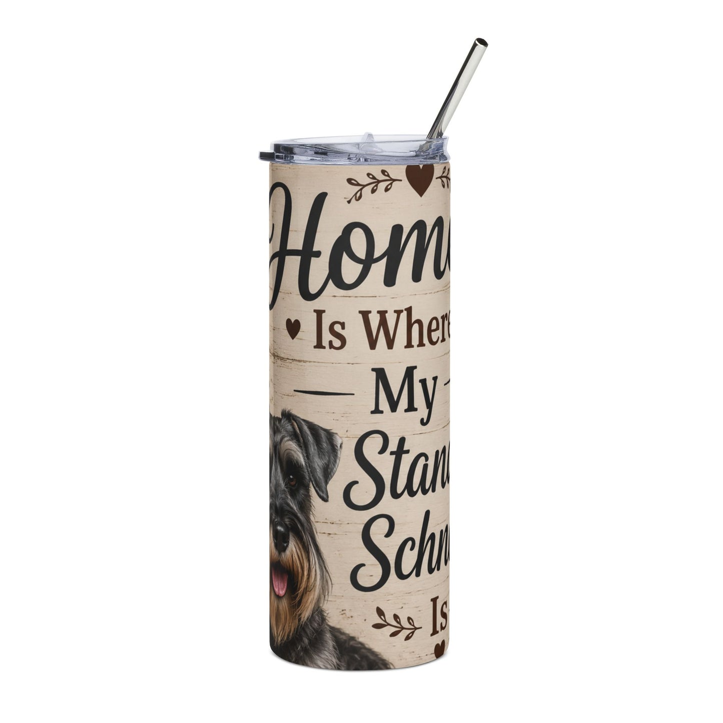 20oz Stainless Tumbler – “Home Is Where My Standard Schnauzer Is” Dog Lover Tumbler