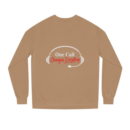 One Call Changes Everything Sweatshirt