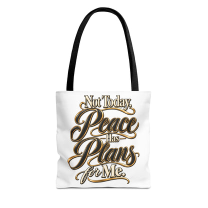 Tote — "Not Today. Peace Has Plans for Me." Inspirational Script Tote Bag