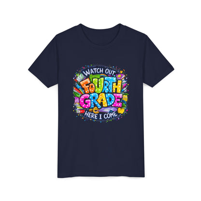 Fourth Grade T-Shirt — "Watch Out Fourth Grade Here I Come" Colorful Kids Back-to-School Tee