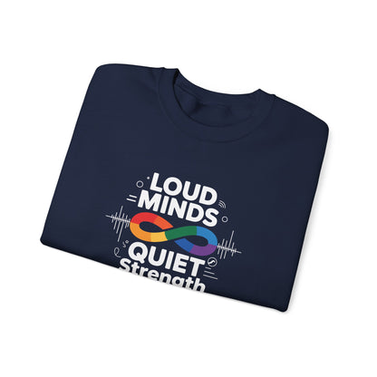 Loud minds Quiet Strength Sweatshirt
