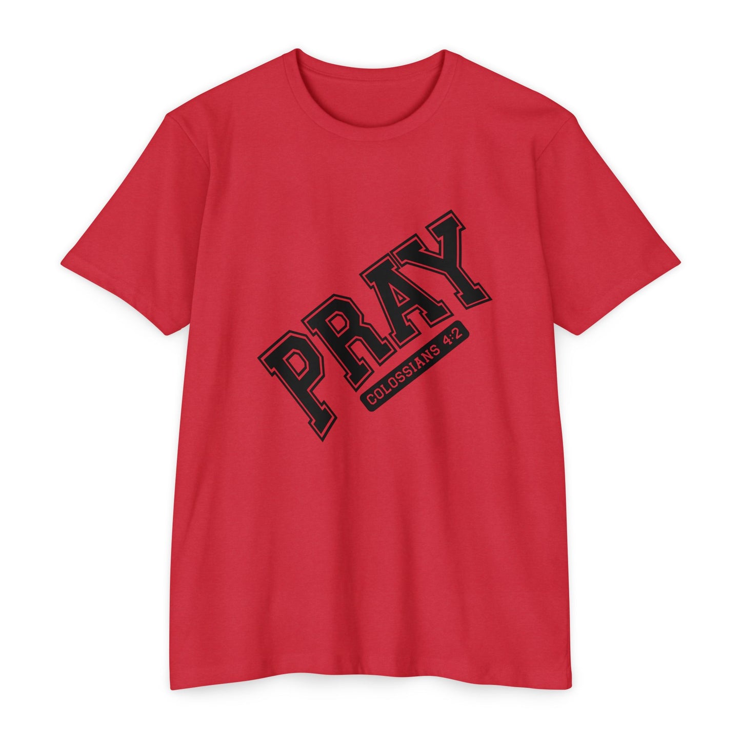 Pray Colossians 4:2 Christian T-Shirt — Faith Prayer Tee