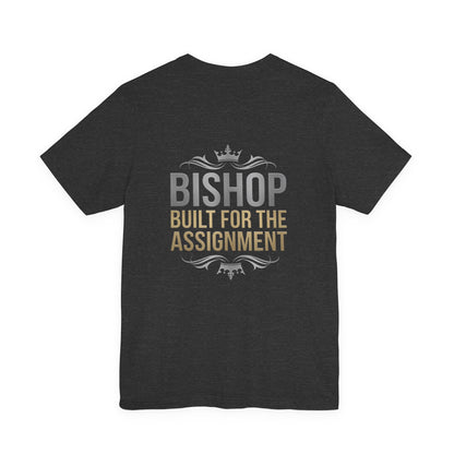 Bishop "Built for the Assignment" T-Shirt — Inspirational Church Leadership Tee