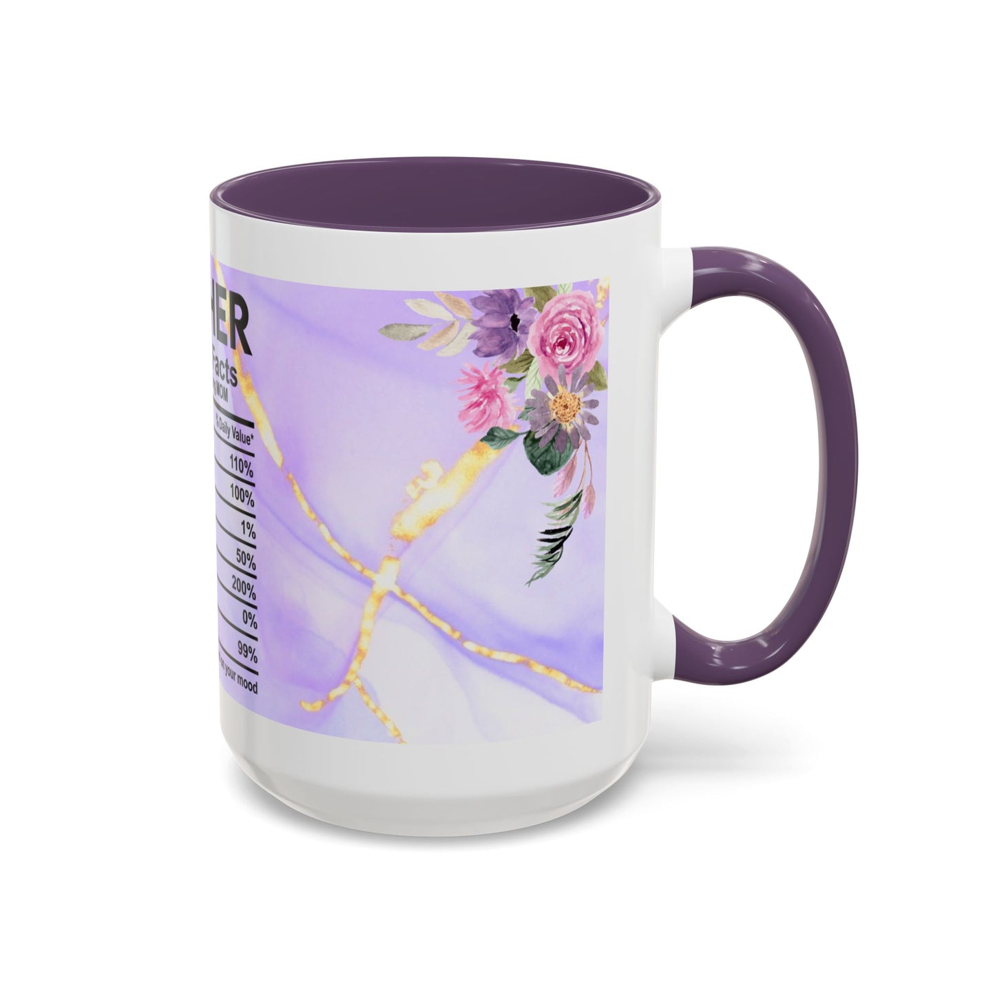 Mother Nutrition Facts Coffee Mug — Floral “Amazing Mom” 11/15oz Accent Mug