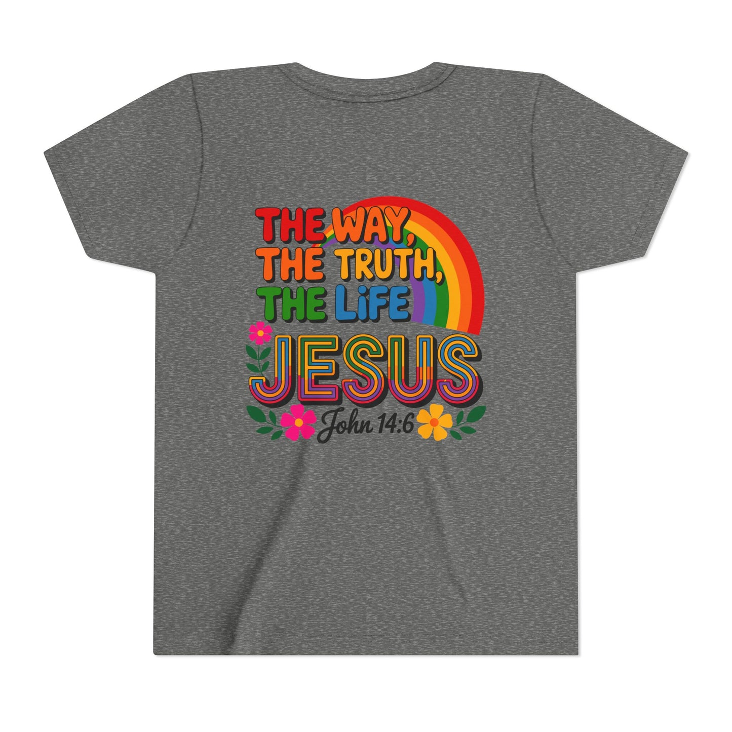 Youth Tee — "The Way, The Truth, The Life" Jesus John 14:6 Rainbow Christian Shirt