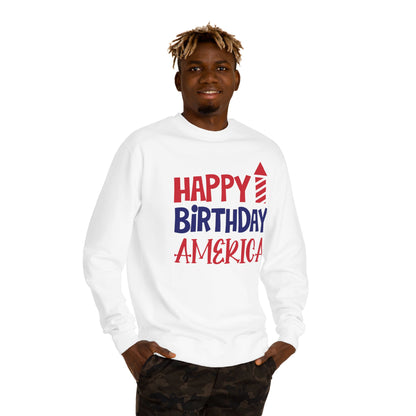 Happy Birthday America Sweatshirt — Patriotic 4th of July Crewneck