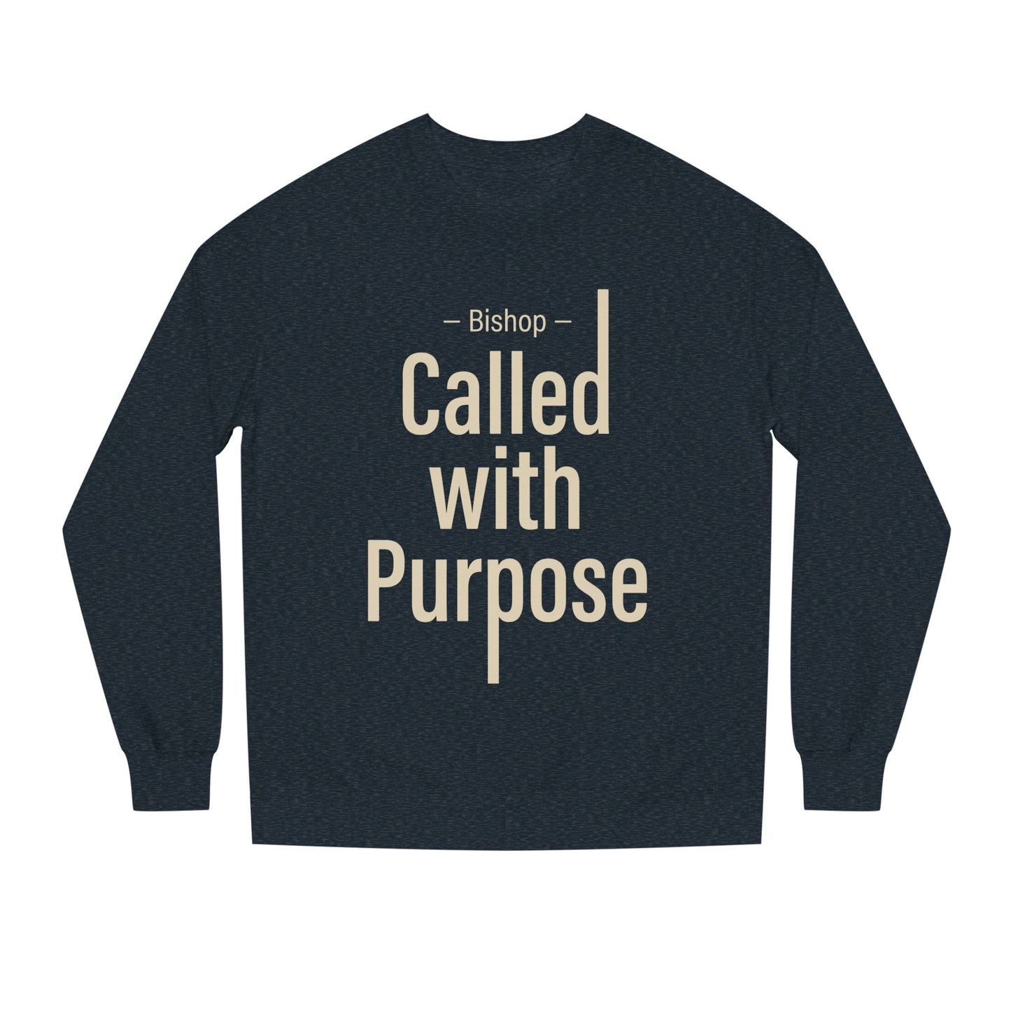 Called With Purpose Sweatshirt — Bishop Inspirational Crewneck