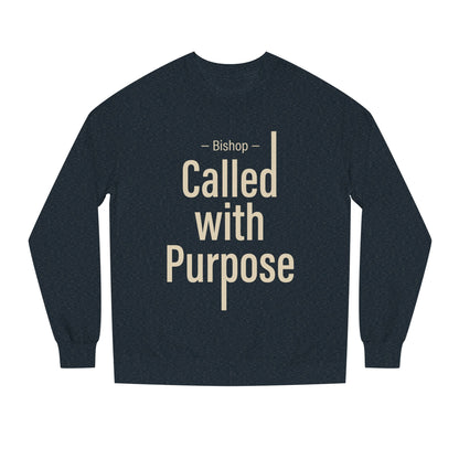 Called With Purpose Sweatshirt — Bishop Inspirational Crewneck