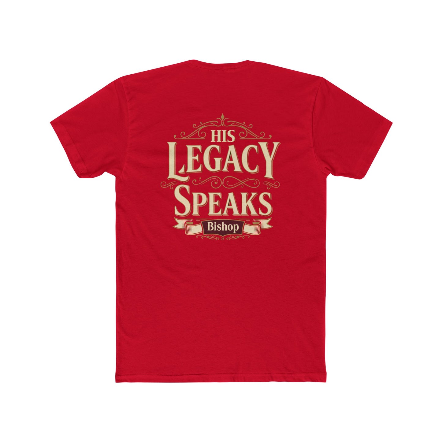 His Legacy Speaks T-Shirt — Inspirational Christian Faith Tee (Bishop)