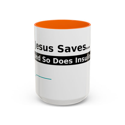 Jesus Saves… and So Does Insulin - Faith & Diabetes Accent Coffee Mug (11/15 oz)