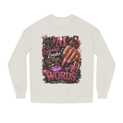 Sweatshirt - "Nails Speak Louder Than Words" Graphic Crewneck for Nail Techs & Beauty Lovers