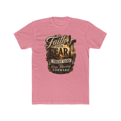 Faith Over Fear Tee — "Trust God Keep Moving Forward" Christian T-Shirt