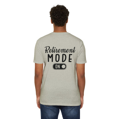 Retirement Mode On T-Shirt