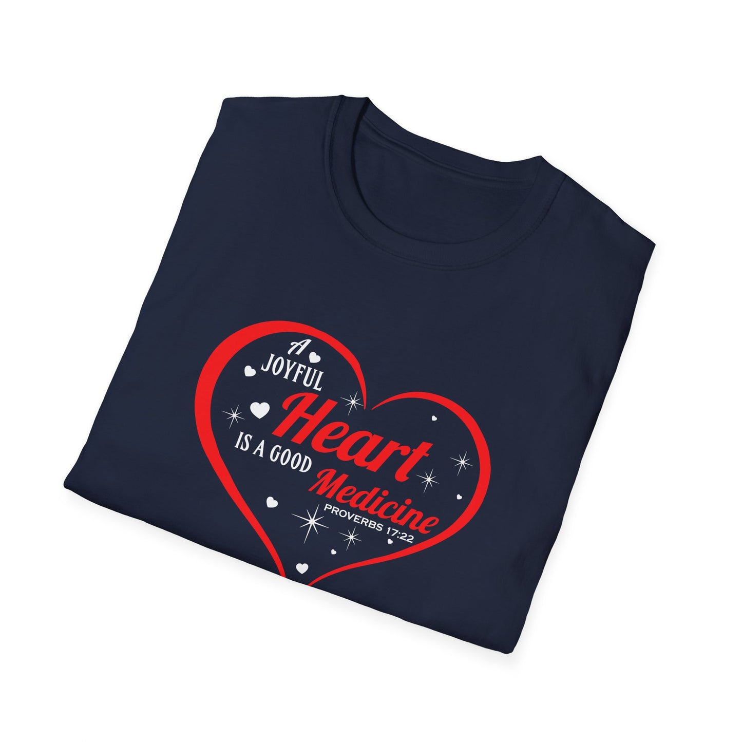A Joyful Heart is a Good Medicine T-Shirt