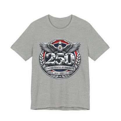250th United States Anniversary T-Shirt — Patriotic Eagle 1776–2026 Commemorative Tee