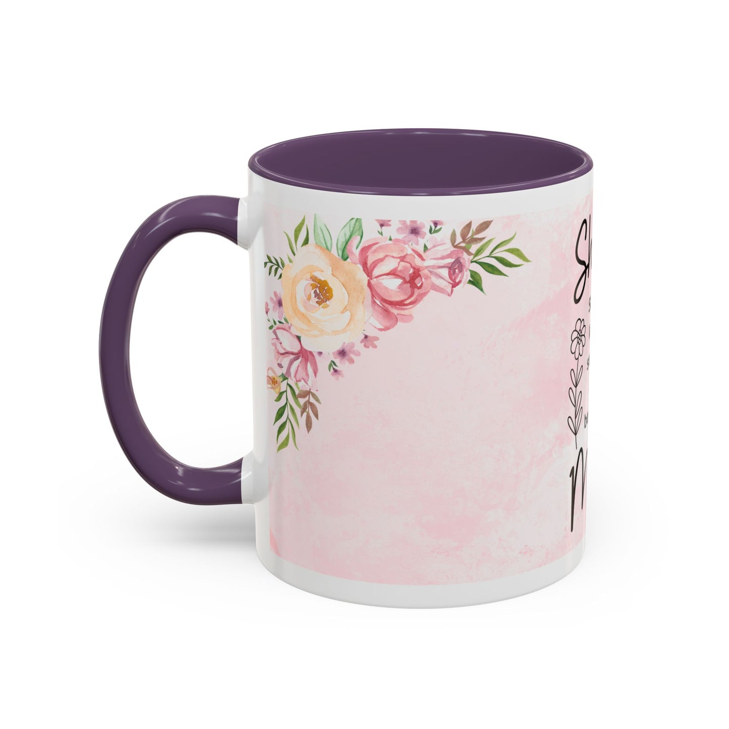 She is Mom Floral Accent Coffee Mug – ‘She is strong, loving, selfless and beautiful’ Gift for Mother’s Day