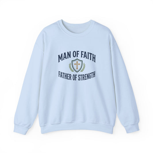 "Man of Faith, Father of Strength"  Crewneck Sweatshirt