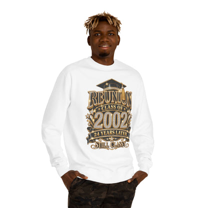 Class of 2002 Reunion Sweatshirt — 24 Years Later Still Classy
