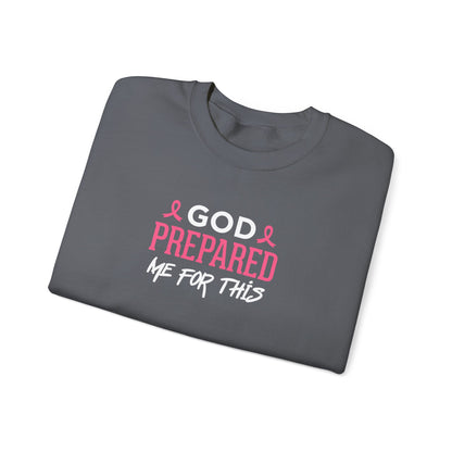 "God Prepared Me For This"  Sweatshirt