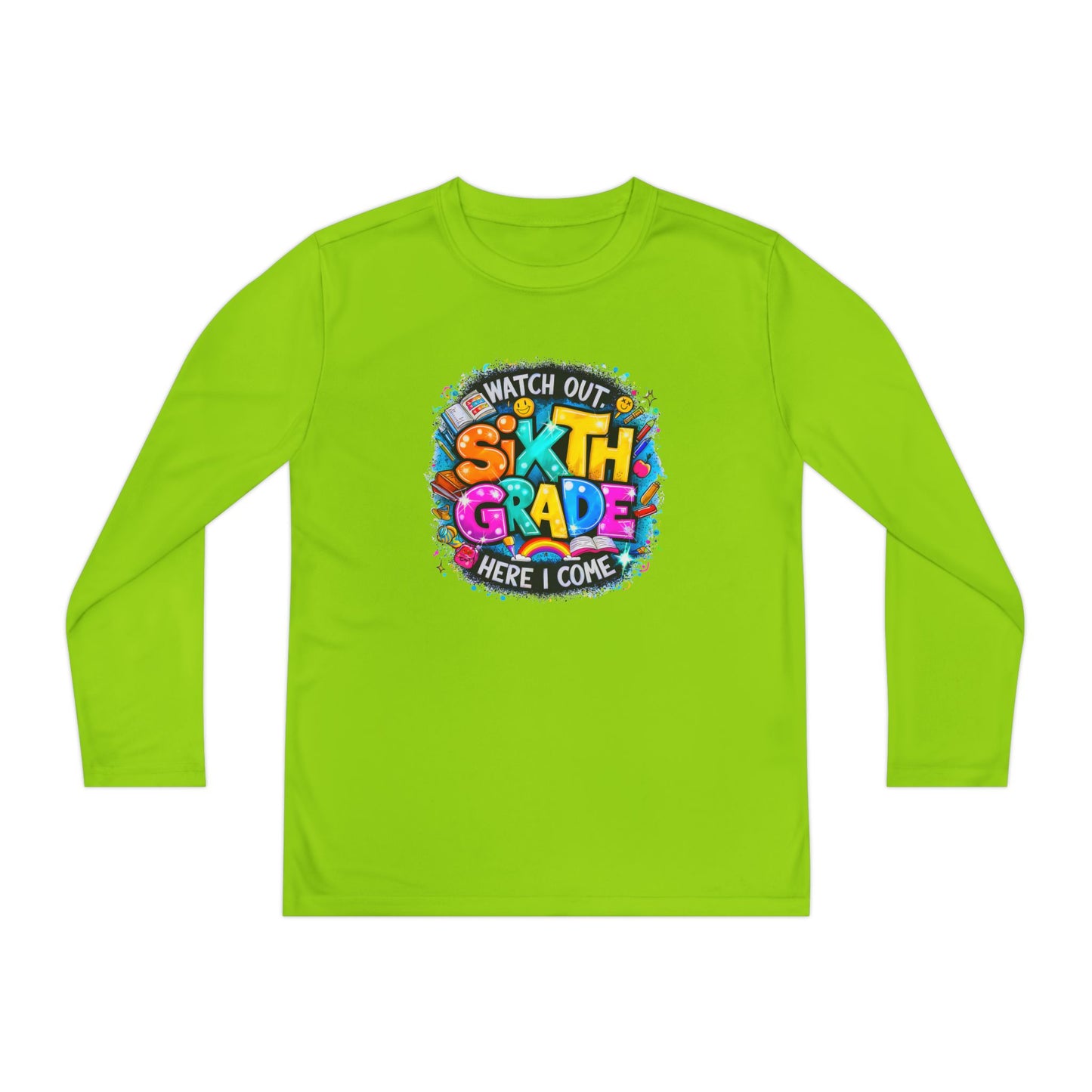 Youth Long Sleeve Tee — "Watch Out Sixth Grade Here I Come" Back-to-School Shirt