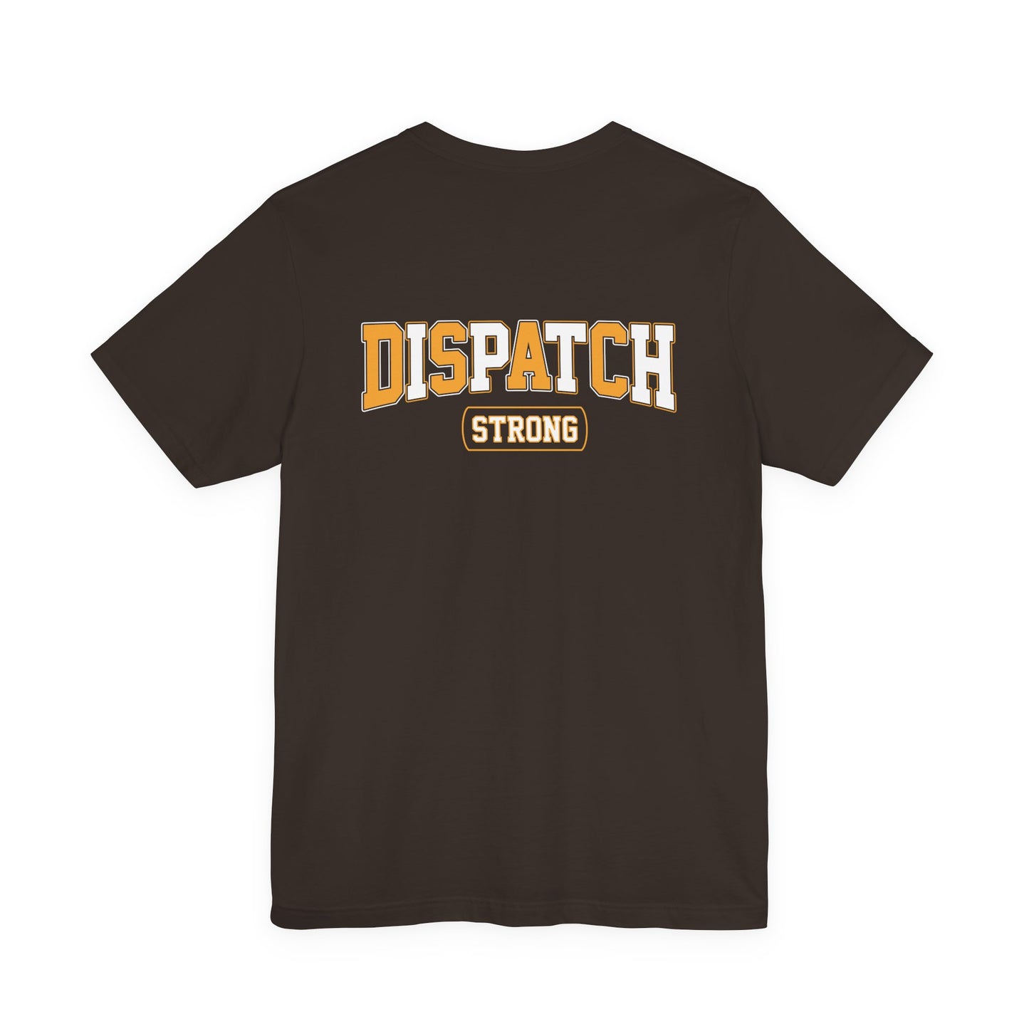 Dispatch Strong T‑Shirt — Bold Rescue Dispatcher Tee