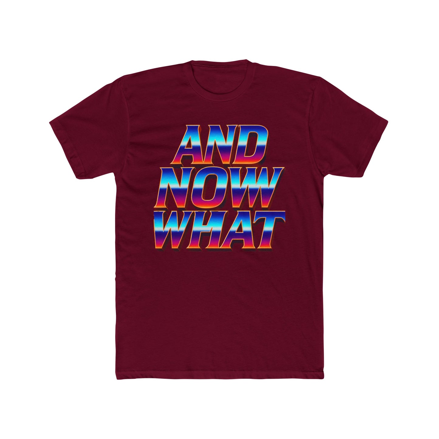 And Now What Tee — Retro Gradient Statement T-Shirt