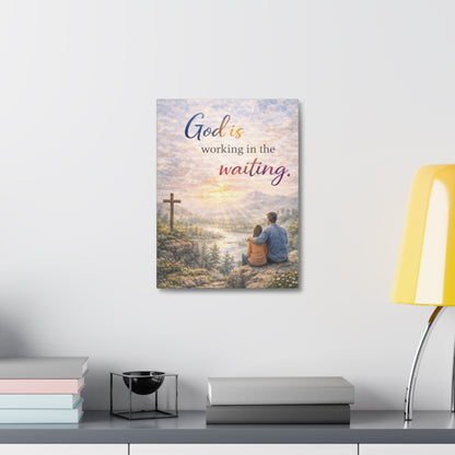 God Is Working in the Waiting Stretched Canvas – Inspirational Christian Wall Art