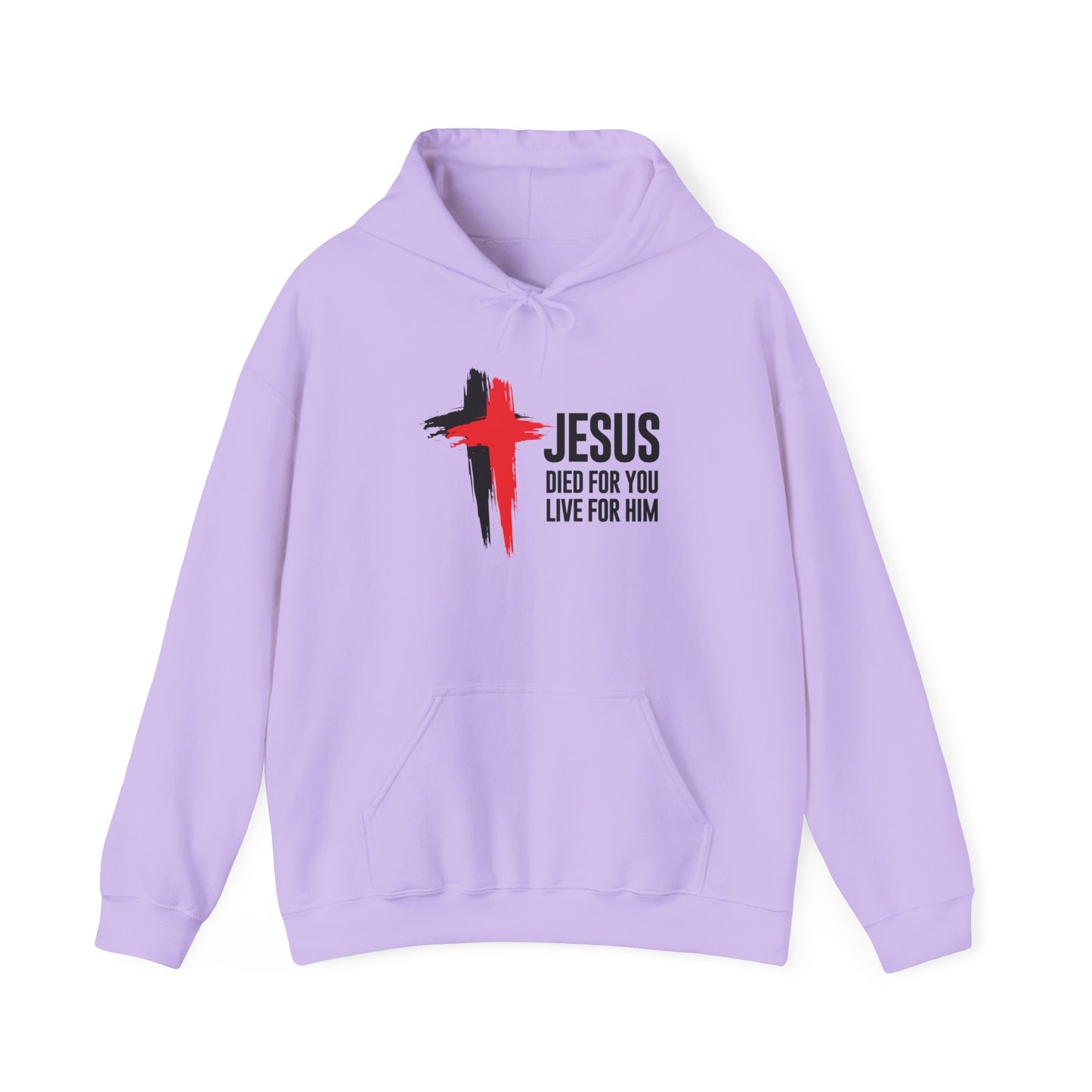 "Jesus Died For You, Live For Him" Hoodie