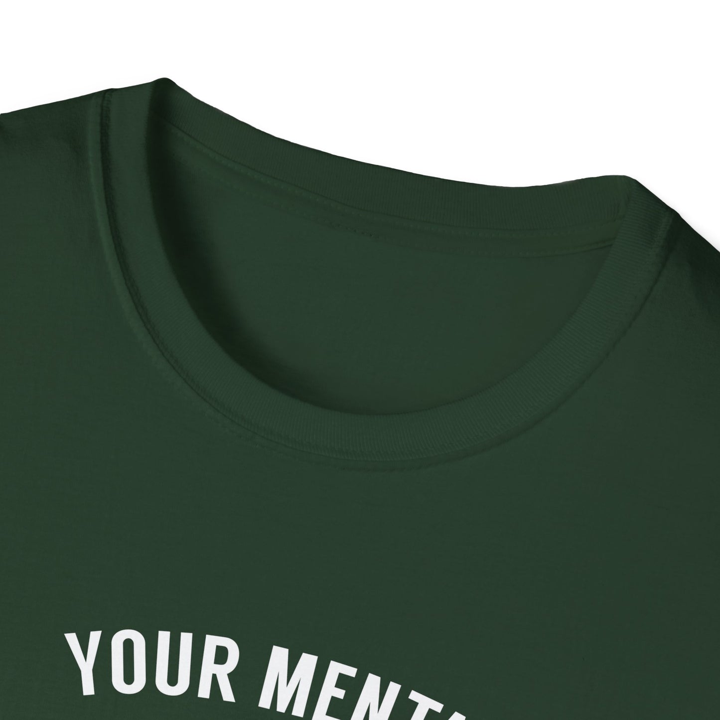 "Your Mental Health Comes First Always" T-Shirt