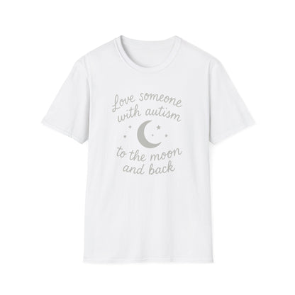"Love Someone with Autism to the Moon and Back" T-Shirt