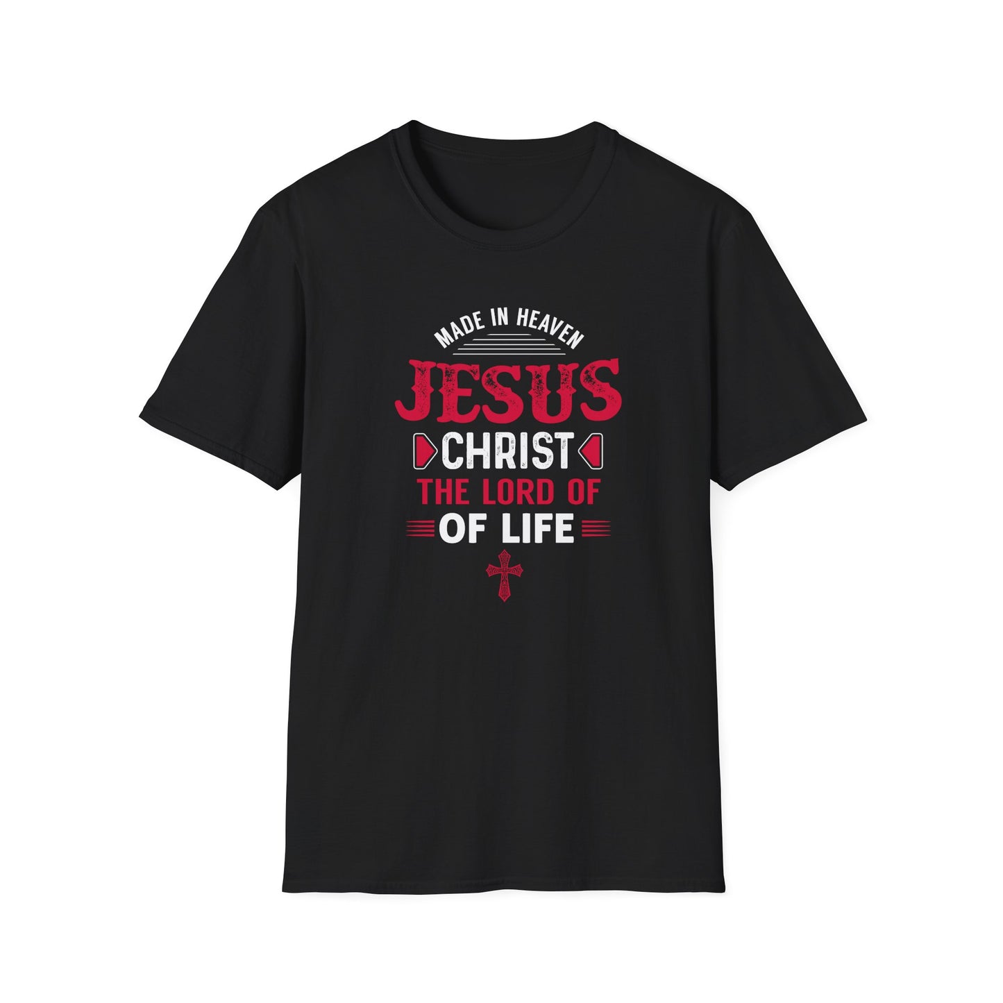 Made in Heaven Jesus Christ The Lord of Life  T‑Shirt