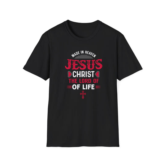 Made in Heaven Jesus Christ The Lord of Life  T‑Shirt