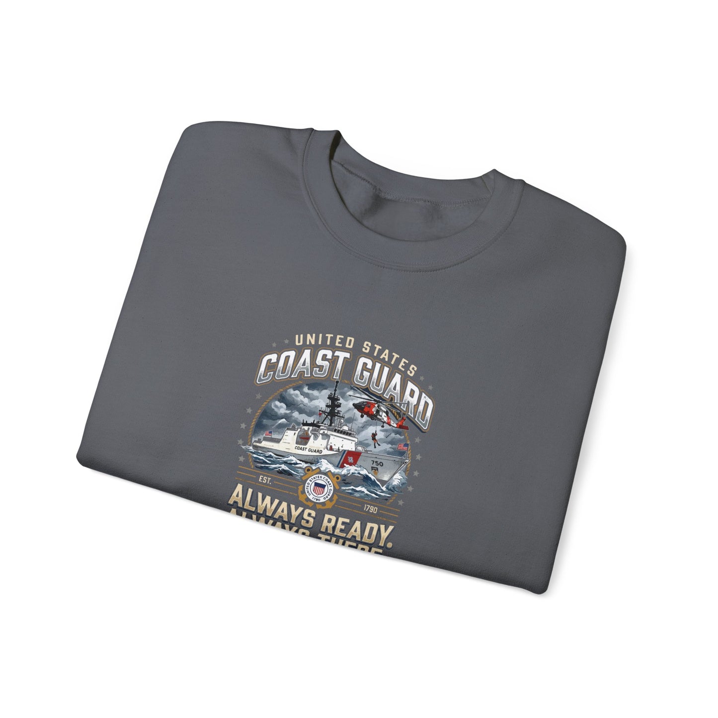 United States Coast Guard Always Ready Always There Sweatshirt