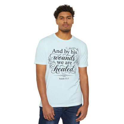 Christian Scripture T-Shirt — "And by his wounds we are healed" (Isaiah 53:5)